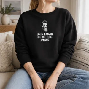 Good John Brown Did Nothing Wrong Civil Rights History Vintage Sweater