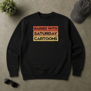Official Original Raised With Saturday Cartoons Sweater