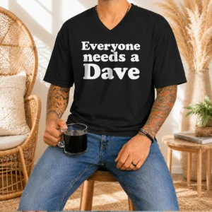 Original Everyone Needs A Dave Geek V-Neck Shirt