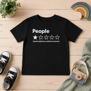 Good Pretty People Absolute Nightmare Would Not Recommend Kids T-Shirt